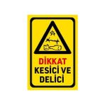 İncedal Uyarı Levhası : Dikkat Kesici Delici (20X30 cm 5mm Dekotalı) - 20 x 30 cm