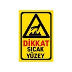 İncedal Uyarı Levhası : Dikkat Sıcak Yüzey (20 x 30 cm 3 mm Dekotalı)