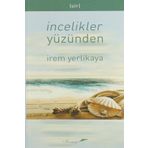 İncelikler Yüzünden - İrem Yerlikaya