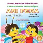 İnci Çocuk Yayınları Karahindibanın Peşine Düşen Arı Fera - Gizemli Mağaraya Giden Yolculuk