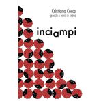 INCIAMPI: Poesie e Versi in Prosa di Cristiana Cocco