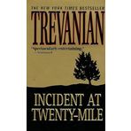 Incident at Twenty-Mile Trevanian