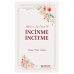 İncinme İncitme Faziletler Medeniyeti Serisi 18 - Osman Nuri Topbaş