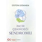 İncir Çekirdeği Sendromu - Üstün Dökmen