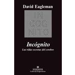 Incognito (Coleccion Argumentos) (Spanish Edition) by David Eagleman (2013) Taschenbuch