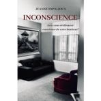 Inconscience: Avez-vous réellement conscience de votre bonheur ?