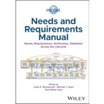 INCOSE Needs and Requirements Manual: Needs, Requirements, Verification, Validation Across the Lifecycle