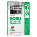 İndeks Akademi KPSS A Grubu Ceza Hukuku ve Ceza Muhakemesi Hukuku Soru Bankası