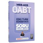 İndeks Akademi ÖABT MEB-AGS Türk Dili ve Edebiyatı-Türkçe Eski Türk Edebiyatı Soru Bankası Çözümlü - İlker Hayat