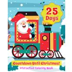 Independently published 25 Days Countdown Until Christmas Interactive Coloring Book: Large 8”x10” Fun Advent Calendar