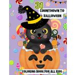 Independently published 31 Countdown To Halloween Coloring Book For All Kids: Advent Calendar in Anticipation of Halloween. Perfect Gift for All Children.