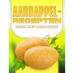 Independently published AARDAPPELRECEPTEN VOOR HET HELE GEZIN (Dutch Edition)