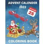 Independently published Advent Calendar 2022: Christmas Advent Calendar Colouring Book for Children of All Ages