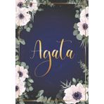 Independently published Agata: Taccuino A5 | Nome personalizzato Agata | Regalo di compleanno per moglie, mamma, sorella, figlia ... | Design: fiori | 120 pagine a righe, piccolo formato A5 (14.8 x 21 cm) (Italian Edition)