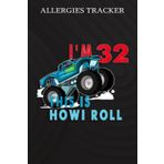 Independently published Allergies Tracker :32nd Birthday Boy Monster Truck 32 Years Old Gift: Gifts for Women:Symptom Tracker Food Drinks Meal Journal Along With Environment ... Book for Day Care, Home Care,Birthday Gifts
