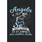 Independently published Angeln ist wie Se... mit Gummi es ist einfach eine saubere Sache: Angeln Notizbuch super Notizblock für Hobby Angler und Hobby Fischer für die ... Aufzeichnungen als Geschenk (German Edition)