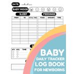 Independently published Baby Daily Tracker Log Book For Newborns: Infant Diary Journal To Keep Recording Your Baby's Mood, Feeding, Diapers, And Sleeping