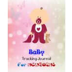 Independently published Baby Tracking Journal for Newborns: Daily Activity Log, Daily Schedule Feeding Food Sleep Naps Activity Diaper Change, Essential Supplies.