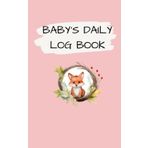 Independently published Baby's Daily Log Book: Simple Newborn Schedule Journal to Track Breast Pumping, Feeding, Sleeping, Changing Diapers & More! Perfect for New Parents or Nannies.