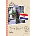 Independently published Bale Travel Journal: A Fun Travel Planner to Record your Trip to Croatia for Couples, Men, and Women with Prompts and Checklists.
