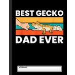Independently published Best Gecko Dad Ever Lizard Leopard Gecko Notebook