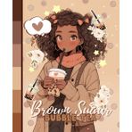 Independently published Black Anime Girl Brown Sugar Bubble Tea Notebook: 7.5 x 9.25" Wide Ruled