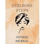 Independently published BossGirl Fitness Journal, One Months Supply To Track Your Fitness (BossGirl Self Help, Band 1)