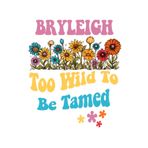 Independently published BRYLEIGH Too Wild To Be Tamed: Personalized Notebook Lined Note Pad for Women Named BRYLEIGH
