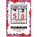 Independently published Carnet De Notes Anniversaire 50 Ans: Pour Un Homme, Une Femme Qui Vient D'avoir L’âge De 50 Ans, Idée De Cadeau A Ne Pas Rater, Père, Mère, Sœur, Amis, Proches…Etc. Format A5, 101 Pages.