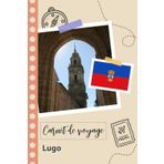 Independently published Carnet de voyage à remplir - Lugo: Un journal de voyage amusant pour les couples, hommes et femmes avec un organisateur et planificateur à remplir pour recorder tes vacances en espagne.