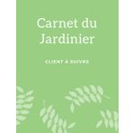 Independently published Carnet du Jardiner Client à Suivre: Cadeau à offrir à un jardinier | Carnet De Bord Jardinier | Gazon Entretien. (French Edition)