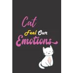 Independently published Cat Feel Our Emotions: Nice and cute Composition Notebook For Cat Lovers, Notebook To Write Notes for girl, boy, man, women etc. This notebook loves you and can't ignore