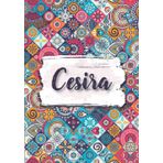 Independently published Cesira: Taccuino A5 | Nome personalizzato Cesira | Regalo di compleanno per moglie mamma sorella figlia ... | Design: fiori etnici | 120 pagine a righe, piccolo formato A5 (14.8 x 21 cm)