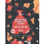 Independently published christmas advent calendar colouring book for kids 2in1: Colour a box for each picture you colour everyday!