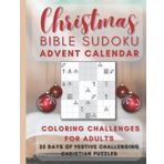 Independently published Christmas Bible Sudoku Advent Calendar Coloring Challenges For Adults - 25 Days of Festive Challenging Christian Puzzles: This advent-style logic ... 4 religious Sudokus to solve each day!