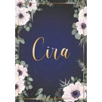 Independently published Cira: Taccuino A5 | Nome personalizzato Cira | Regalo di compleanno per moglie, mamma, sorella, figlia ... | Design: fiori | 120 pagine a righe, piccolo formato A5 (14.8 x 21 cm) (Italian Edition)