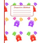Independently published Colorful Gummy Bears Composition Notebook: Cute jelly candy for gummy lover, College ruled journal for kids, students of school and working as adults, (7.5 x 9.25) inches, 110 pages, White paper