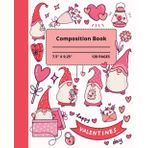 Independently published Composition Book with 24 Valentine's Day Redeemable Coupons: A Valentine's Day Journal Featuring 120 Pages of College Ruled Paper - 7.5 x 9.25 ... gift for your loved one (Cute Gnomes Doodle)