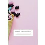 Independently published Composition Notebook: A Notebook with Jelly Beans Cover - Sweeten Your Thoughts and Ideas, Perfect for Kids