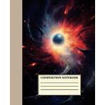Independently published Composition Notebook College Ruled: Astronomy Supernova Illustration | Dark Aesthetic Journal For School, College, Office, Work | Wide Lined