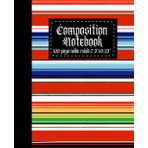 Independently published Composition Notebook: Serape Collection: Unique Notebooks for school, work, personal use, etc. Horizontal multi-color serape, 100 pages, wide ruled. ... cover inspired by our streetwear and culture.