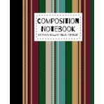 Independently published Composition Notebook: Serape Collection: Unique Notebooks for school, work, personal use, etc. Tierra colored serape, 100 pages, college ruled. Paperback cover inspired by our streetwear and culture.