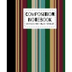 Independently published Composition Notebook: Serape Collection: Unique Notebooks for school, work, personal use, etc. Tierra colored serape, 100 pages, wide ruled. Paperback cover inspired by our streetwear and culture.