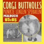 Independently published Corgi Buttholes Punkte Linien Spiralen Malbuch: Enthält 30 lustige Bilder zum Ausmalen und Spaß haben | Gag Geschenke | White Elephant Geschenke | ... | Weihnachtsgeschenke (German Edition)