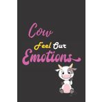 Independently published Cow Feel Our Emotions: Nice and cute Composition Notebook For Cow Lovers, Notebook To Write Notes for girl, boy, man, women etc. This notebook loves you and can't ignore