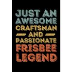 Independently published Craftsman Frisbee legend retro: 6"x9", Notes, Notebook, Journal, Diary, 120 Pages lined, Paperback Cover