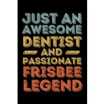 Independently published Dentist Frisbee legend retro: 6"x9", Notes, Notebook, Journal, Diary, 120 Pages lined, Paperback Cover