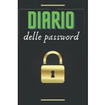 Independently published DIARIO delle password: 120 pagine per 6 x 9 pollici Nome utente e password Diario, Organizzatore di risparmio Logins, Notebook