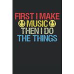Independently published DJ Notebook First I Make Music Then I Do Things: Notebook for Disk Jockey DJ | Gift idea for music mixer | Quad Ruled Graph Paper Notebook (6x9 inches) with 120 pages