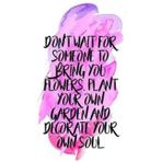Independently published Don´t Wait for Someone to Bring Flowers. Plant your OWN Garden and Decorate your OWN soul: Inspirational Journal/Notebook for Women & Girls - 130 Blank Lined Pages